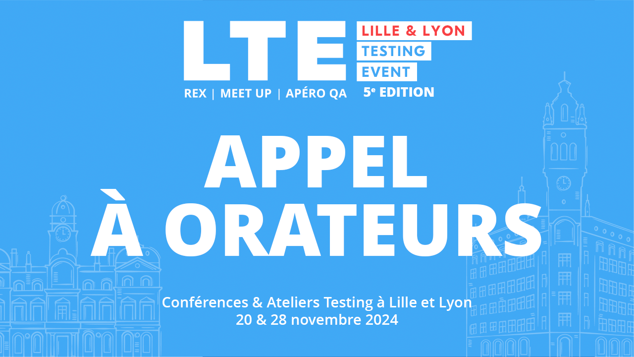 Appel à Orateurs Lille/Lyon Testing Event 2024
